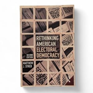 Rethinking American Electoral Democracy Second Edition